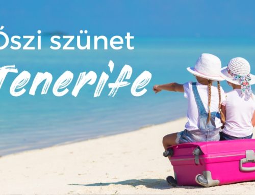 2025 Őszi szünet Tenerifén – A tökéletes választás!