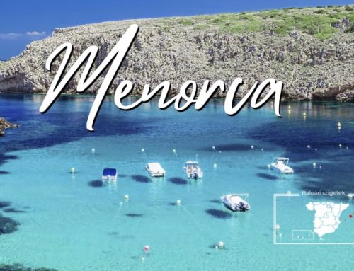 Menorca látnivalói – mit érdemes megnézni a szigeten?
